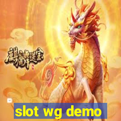 slot wg demo